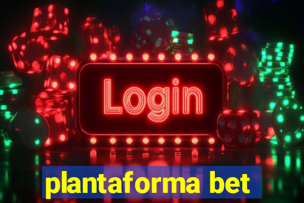 plantaforma bet